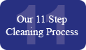 Our 11 Step Cleaning Process